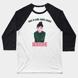 Just a girl who loves anime Baseball T-Shirt